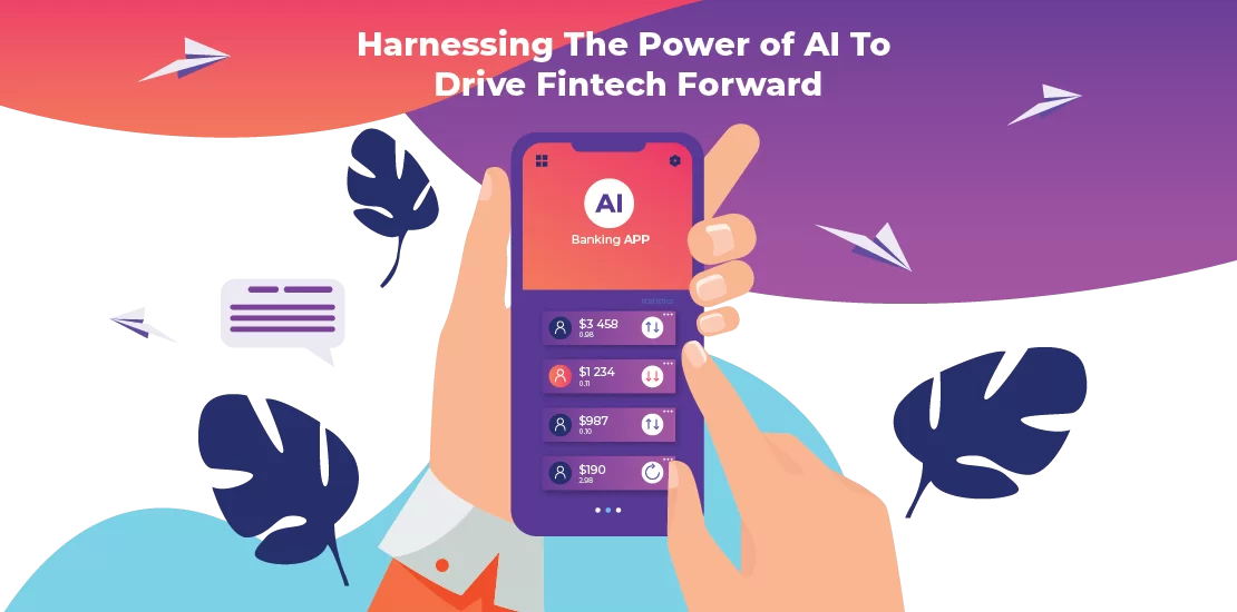 Harnessing the power of AI to Drive Fintech Forward